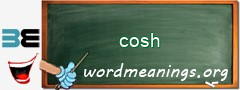 WordMeaning blackboard for cosh